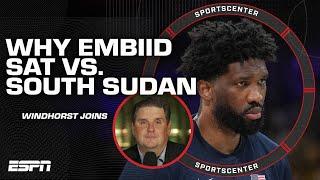 Brian Windhorst on Joel Embiid not playing vs. South Sudan: 'It's going to continue to be this way!'