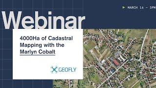 4000Ha (10.000 Acres) of Cadastral Mapping with Marlyn Cobalt drone (Geofly Webinar)