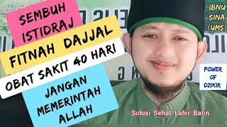 Sembuh ISTIDRAJ, Fitnah DAJJAL, Obat Sakit 40 Hari, Jangan Memerintah Allah, Tawakkal #Ibnu Sina