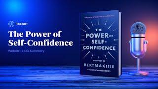 The Power of Self Confidence by Brian Tracy | Life-Changing Book Summary! #booksummary #podcast