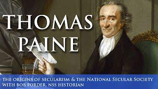2. Thomas Paine (The origins of secularism & the National Secular Society)