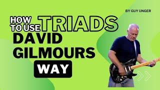 Pink Floyd’s David Gilmour Triad Soloing Ideas