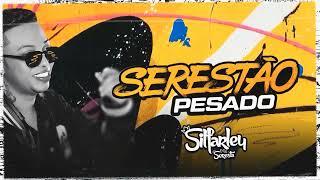 Silfarley - Serestão Pesado