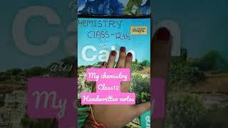 Class 12 | Chemistry Best Handwritten notes#youtubeshorts #handwrittennotes #ChemiStudious#class12
