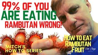 99% OF YOU ARE EATING RAMBUTAN WRONG!! — How to eat Rambutan fruit!