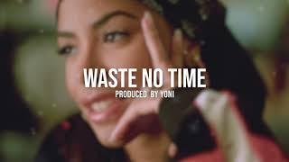 Aaliyah x Old School R&B Type Beat | "Waste No Time" | (Prod. By Yoni)