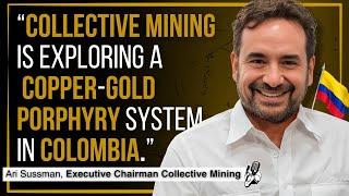 Gold, Silver, Copper, Tungsten Exploration in Colombia | Collective Mining Interview