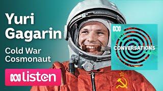 Stephen Walker: The historic flight of Yuri Gagarin, Cold War Cosmonaut | ABC Conversations Podcast