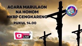 Live Marulaon Na Hohom HKBP Cengkareng Jam 14.00