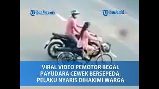 Viral Video Pemotor Begal Payudara Cewek Bersepeda, Endingnya Babak Belur Diamuk Warga
