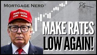 Make Rates Low Again!