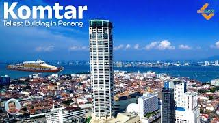 Komtar - Tallest Building in Penang, Malaysia || Penang Ferry || Penang Central || 4K