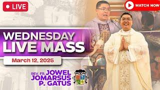 WEDNESDAY FILIPINO LIVE MASS TODAY II MARCH 12, 2025 II FR. JOWEL JOMARSUS GATUS