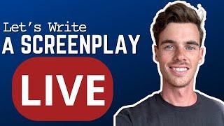 Let's Write a Screenplay LIVE #6