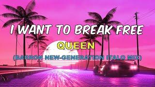 Queen - I want to Break Free (Barron New-Generation Italo Mix)