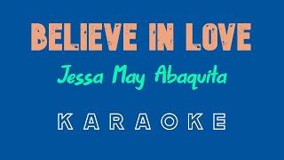 Believe In Love (KARAOKE) by Jessa May Abaquita (Kuya Bryan - OBM)