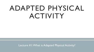 What is adapted physical activity and inclusion?