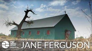 Meet the Journalist: Jane Ferguson