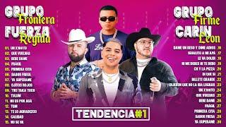 GRUPO FRONTERA, FUERZA REGIDA , CARIN LEON, GRUPO FIRME TOP TENDENCIA 2023 - MEJOR CANCIÓN COMBINADA