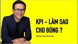 Xây Dựng KPI Cho Doanh Nghiệp Kết Hợp Trả Lương 3P | Hiểu Rõ Để Áp Dụng Chính Xác - David Tan Nguyen