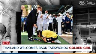 Thailand welcomes back taekwondo golden girl | The Nation Thailand
