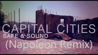 Capital Cities - Safe And Sound (Napoleon Remix)