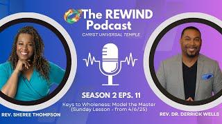 The Rewind - CUT Collective Podcast Episode 11 | w/Rev. Sheree Thompson & Rev. Derrick Wells
