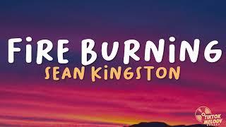 Fire Burning - Sean Kingston (Lyrics)