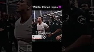 Wait for Roman reigns  #romanreigns