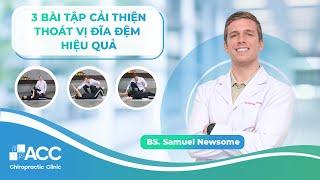 THOÁT VỊ ĐĨA ĐỆM LÀ GÌ? 3 BÀI TẬP HỖ TRỢ CHO BỆNH NHÂN THOÁT VỊ ĐĨA ĐỆM HIỆU QUẢ | BS. SAM NEWSOME