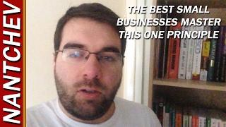 The Best Small Businesses Master This One Principle