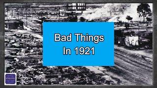 Bad Things Happened In 1921