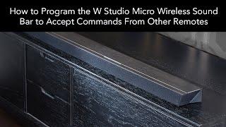 How to Program the W Studio Micro Wireless Sound Bar to Accept Commands From Other Remotes