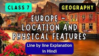 EUROPE - LOCATION & PHYSICAL FEATURES | ICSE CLASS 7 GEOGRAPHY | Full Chapter I UNIQUE E LEARNING