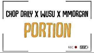 Chop Daily x Wusu x MMorgan - Portion (Lyric Video) (prod Bigmousebeat)