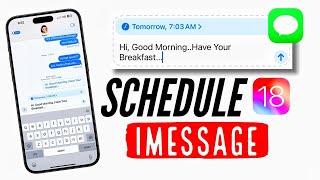 How to Schedule iMessages on iPhone in iOS 18 - iOS 18 "Send Later Feature"