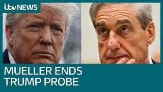 Robert Mueller ends probe into alleged Russian collusion with Donald Trump | ITV News