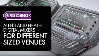 Allen and Heath Digital Mixers for Different Sized Venues | Full Comparison