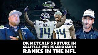 DK Metcalf's Future in Seattle & Where Does Geno Smith Rank in the NFL