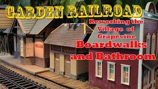 Sidewalks and a Bathroom on the Garden Railroad - Reworking the Village of Grapevine