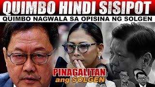 BREAKING NEWS! QUIMBO NAGWALA SA OPISINA NG SOLGEN HINDI SISIPOT SA AUPREME COURT?