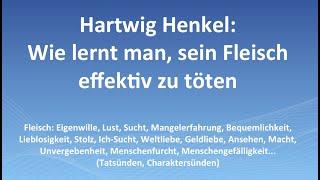 best of Hartwig Henkel: Wie lernt man, sein Fleisch effektiv zu töten?