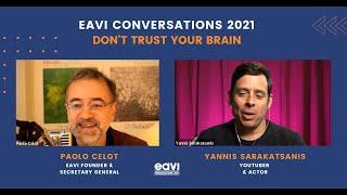 EAVI Conversations with Yannis Sarakatsanis: Don't trust your brain!