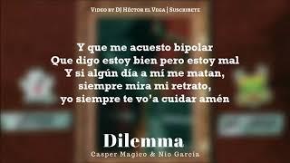 Dilemma (Spanish Remix) [Letra] - Casper & Nio Garcia