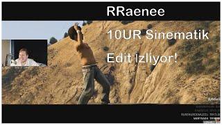 RRaenee - 10UR Sinematik Edit İzliyor!