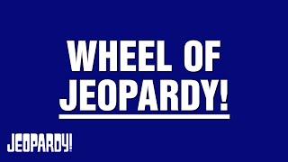 Wheel of Jeopardy! | Category | JEOPARDY!