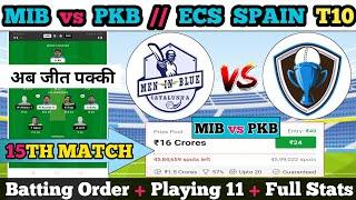 MIB vs PKB Dream11 || MIB vs PKB Dream11 Prediction || MIB vs PKB 15TH Match || mib vs pkb