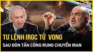 NÓNG: Iran chính thức xác nhận Tư lệnh IRGC tử vong sau đòn tấn công phủ đầu Teheran của Israel