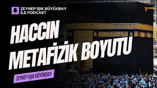 Haccın Metafizik Boyutu | Zeynep Işık Büyükbay #hac #arefe #zeynepışıkbüyükbay #mizaç