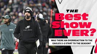 Was there an overreaction to the Eagles 2-2 start to the season? | The Best Show Ever?